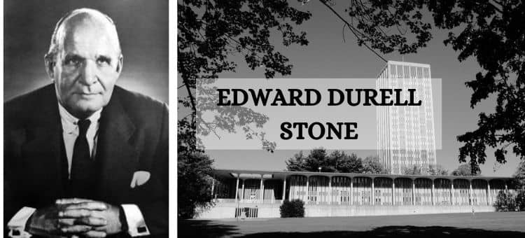 Edward Durell Stone, FAIA (1902-1978)