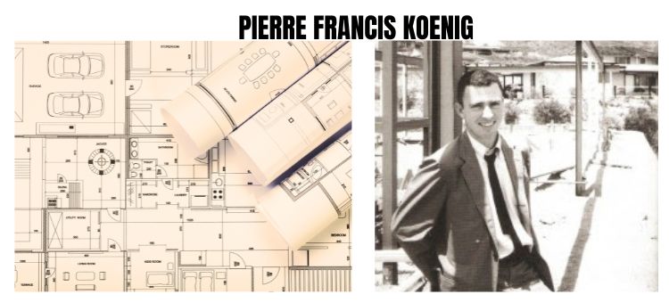 PIERRE FRANCIS KOENIG, FAIA (1925-2004)